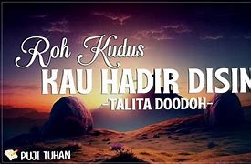 Lirik Lagu Talita Doodoh Roh Kudus Datanglah